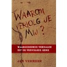 Waarom vervolg je mij door Jan Vermeer