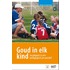 Goud in elk kind