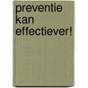 Preventie kan effectiever! door M. Nielen