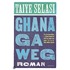 Ghana ga weg