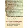 Wie schreef de Bijbel? door Karel van der Toorn