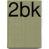 2bk