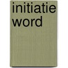 Initiatie Word door Bosschaerts
