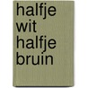 Halfje wit halfje bruin door Joost Beersma