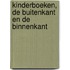 Kinderboeken, de buitenkant en de binnenkant