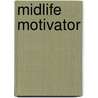 Midlife motivator door Mark van der Schaaf