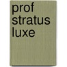 Prof Stratus luxe door Counhaye