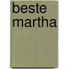 Beste Martha door Jos van den Broek