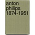 Anton Philips 1874-1951