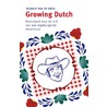 Growing Dutch by Ron van de Krol