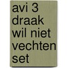 AVI 3 Draak wil niet vechten set by Unknown