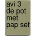 AVI 3 De pot met pap set