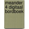 Meander 4 digitaal bordboek door Onbekend