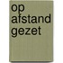 Op afstand gezet