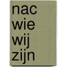 NAC wie wij zijn door Martijn Jas