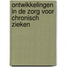 Ontwikkelingen in de zorg voor chronisch zieken by P. Spreeuwenberg