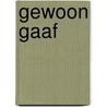 Gewoon gaaf door G.H.W. Verrips