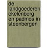De landgoederen Ekelenberg en Padmos in Steenbergen by J.M.G. Leune