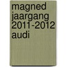 MagNed jaargang 2011-2012 audi door Onbekend