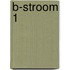 b-stroom 1