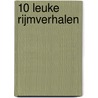 10 leuke rijmverhalen by Joost Jansen