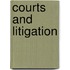 Courts and litigation
