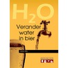 Verander water in bier door Adrie Otte