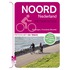 Noord Nederland fietsroutes