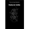 Nabij de liefde by Tf de Jong -Veenstra