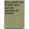 Gras groeit niet sneller door aan de sprietjes te trekken door Marcel van Roosmalen