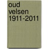 Oud Velsen 1911-2011 by Ton van Oosterom