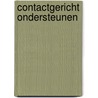 Contactgericht ondersteunen door Anneke Groot