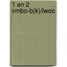 1 en 2 vmbo-b(k)/lwoo by A.G.M. Jacobs