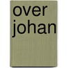 Over Johan door Winnie Teschmacher