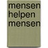 Mensen helpen mensen