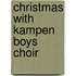 Christmas with Kampen Boys Choir