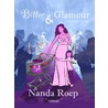 Bitter & glamour door Nanda Roep