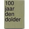 100 jaar Den Dolder door R.P.M. Rhoen