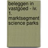 Beleggen in vastgoed - IV. 1. Marktsegment Science parks door Em. prof.ir.W.G. Keeris