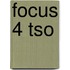 Focus 4 tso