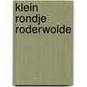 Klein rondje Roderwolde door Ada van Dijk
