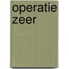 Operatie zeer by Unknown