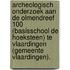 Archeologisch onderzoek aan de Olmendreef 100 (Basisschool De Hoeksteen) te Vlaardingen (gemeente Vlaardingen).