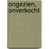 Ongezien, onverkocht