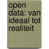 Open data: van ideaal tot realiteit