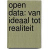 Open data: van ideaal tot realiteit door Marese Peters