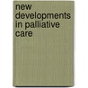 New developments in palliative care by S.J.J. Claessen