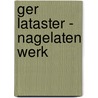 Ger Lataster - nagelaten werk by Peter Post