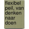 Flexibel Peil, van denken naar doen door Onbekend