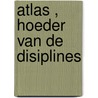 Atlas , hoeder van de disiplines by Chris van Weel